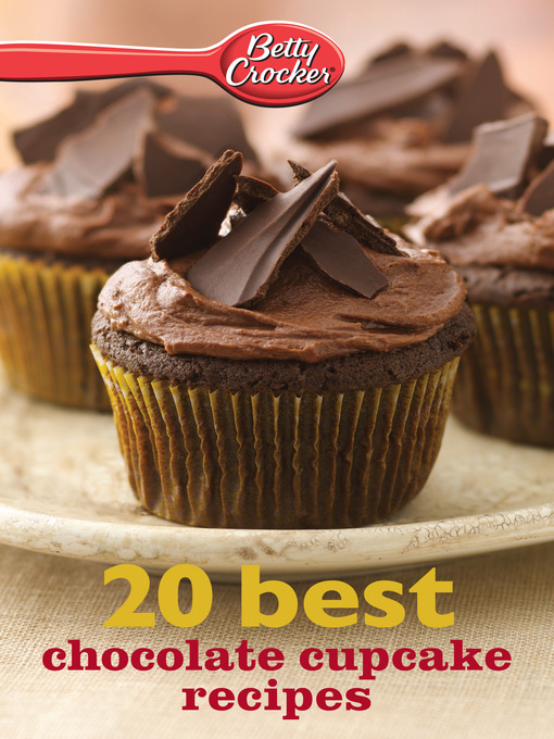 Title details for Betty Crocker 20 Best Chocolate Cupcake Recipes by Betty Crocker - Available